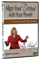 Align Your Dreams with Your Power:How to Succeed with a Disability