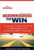 Challenged to Win:Turning Overwhelming Challenges Into Unbelievable Results